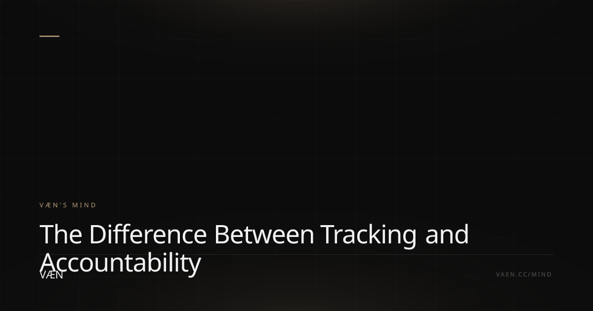 The Difference Between Tracking and Accountability