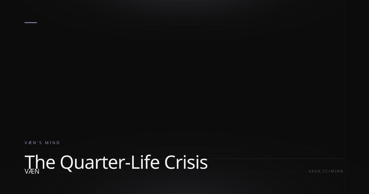 The Quarter-Life Crisis Nobody Talks About