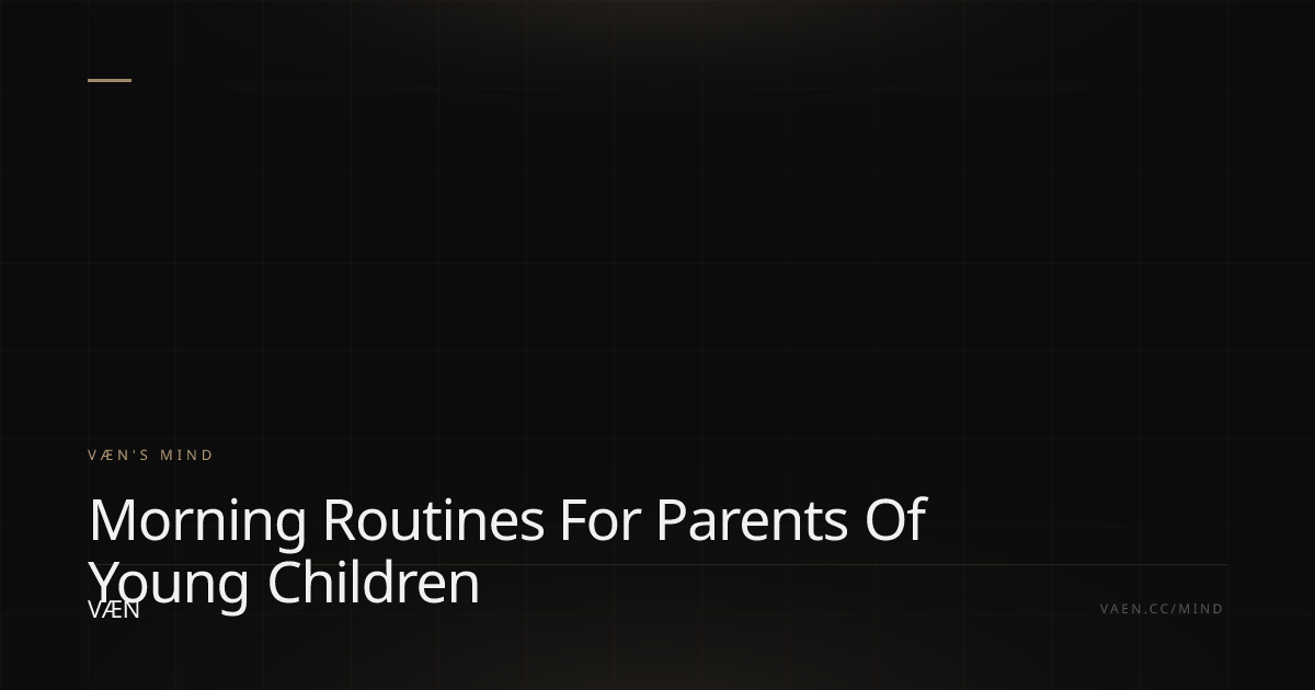 Morning Routines for Parents of Young Children