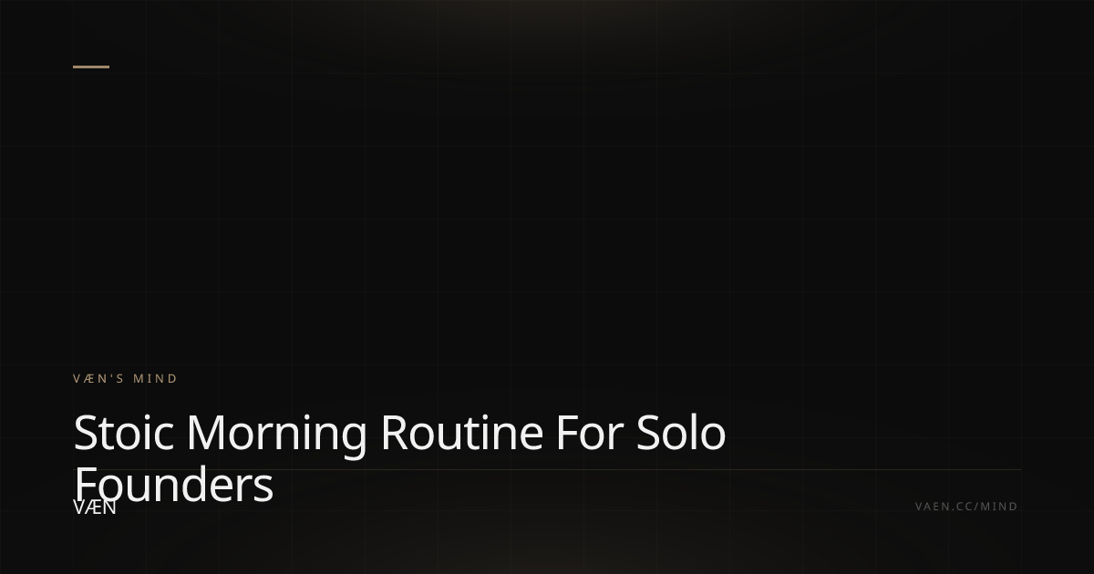 Stoic Morning Routine for Solo Founders